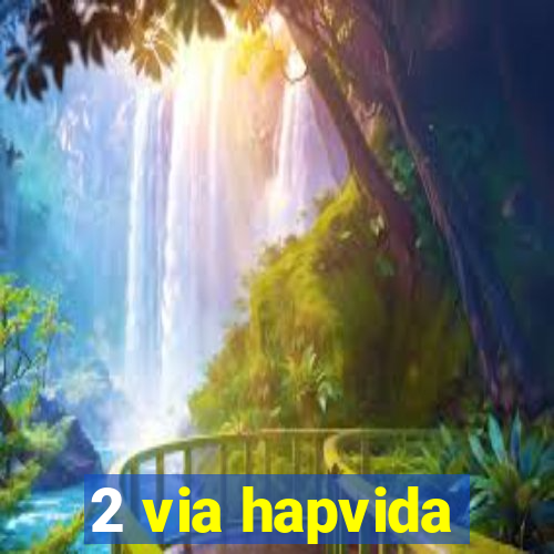 2 via hapvida